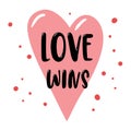 Black inscription Love wins on pink stylized heart. Vector template.