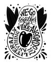 Black isolated lettering design - We go together like avocado and literraly enything.