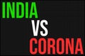 A Black LED board with India Versus Corona mentioned