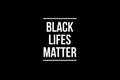 Black lifes matters. Stop Racism
