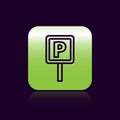 Black line Parking icon isolated on black background. Street road sign. Green square button. Vector