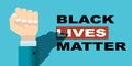 Black lives matter banner. Flat style fist raised up