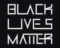 Black lives matter logo. No racism concept, white font on black background, modern banner design. Vector illustration