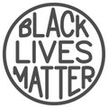 Black lives matter poster in round frame line icon, BLM concept, BLM poster sign on white background, Protest banner