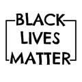 Black Lives Matter poster to stop racism, to support society protest demonstration againg police lawlessness, violence