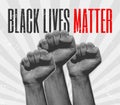 Black lives matter. Raised hand with clenched fist. No racism movement poster. Engraved style illustration