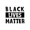 Black lives matter vector quotation poster to support movement of activists against racial discrimination, violence Royalty Free Stock Photo