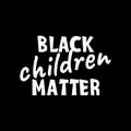 Black lives matter vector quotation poster to support movement of activists against racial discrimination, violence, protest for