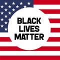 Black lives matter writing on the American national flag