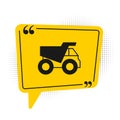 Black Mining dump truck icon isolated on white background. Yellow speech bubble symbol. Vector Royalty Free Stock Photo