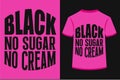 About Black Mixed With Black T-shirt Design