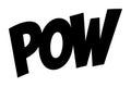 Black POW Comic Book Style Word on White Background explosion impact Royalty Free Stock Photo