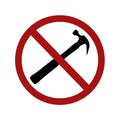 Black silhouette of hammer in red prohibition sign. The ban on noise and repairs. Icon isolated on a white background. Vector Royalty Free Stock Photo