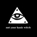 Black silhouette of and text not your basic witch. Witchcraft and magic vector