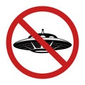 Black silhouette of UFO in red prohibition sign. Ban on flying saucer. Unknown flying object. Forbidden for guest from space.