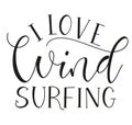 Black text I Love Windsurfing, vector stock illustration isolated on white background.