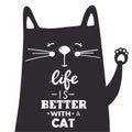 Black and white background with happy animal and english text. Life is better with a cat Royalty Free Stock Photo