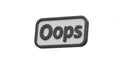 Oops Message on Button Displaying Error or Mistake on White Background