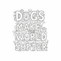 Dogs Make the World Softer Coloring Page Royalty Free Stock Photo