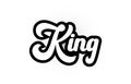 black and white King hand written word text for typography logo icon design