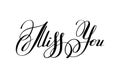 Black and white miss you inscription hand lettering, calligraphy Royalty Free Stock Photo