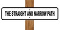 The Straight and Narrow Path