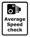 Traffic sign for speed camera warning and average speed check text.
