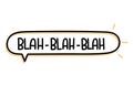 Blah blah blah inscription. Handwritten lettering illustration. Black vector text in speech bubble. Royalty Free Stock Photo