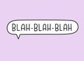 Blah blah blah inscription. Handwritten lettering illustration. Black vector text in speech bubble. Simple outline style