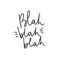 Blah, blah, blah inspirational poster with lettering