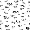 Blah blah blah word seamless pattern. Funny joke texture. Vector graphic illustration. Nonsense boring speech.