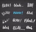 Blah, blah words hand written set vector illustration on chalkboard background.