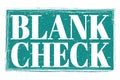 BLANK CHECK, words on blue grungy stamp sign