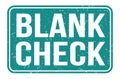 BLANK CHECK, words on blue rectangle stamp sign