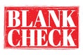 BLANK CHECK, words on red grungy stamp sign