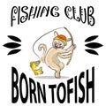 Born to Fish Fishing Club Sign and T-shirt Graphics