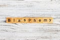 BLASPHEMY word made with wooden blocks concept Royalty Free Stock Photo