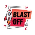 Blast Off Sticker Label with Cartoon Rocket Launching Vector Illustration Royalty Free Stock Photo
