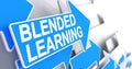 Blended Learning - Text on the Blue Arrow. 3D.