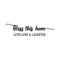 Bless this home with love and laughter. Lettering. calligraphy vector. Ink illustration Royalty Free Stock Photo