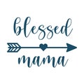 Blessed mama with tribal arrow and heart on white background. Isolated illustration