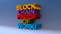 Block chain proof of work on blue