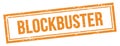 BLOCKBUSTER text on orange grungy vintage stamp