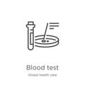 blood test icon vector from global health care collection. Thin line blood test outline icon vector illustration. Outline, thin