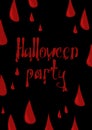 Postcard Halloween. Drops of blood and text from the blood. Design for invitations, cards, wallpapers, gift wraps