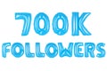 Seven hundred thousand followers, blue color