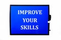 On a blue background a white inscription IMPROVE YOUR SKILLS Royalty Free Stock Photo