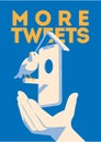 Blue bird tweet, mobile devise in hand. More tweets poster