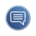 Blue Chat Bubble Icon on Round Button for Message, Comment, Communication Concept Royalty Free Stock Photo