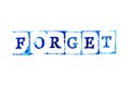 Blue ink of rubber stamp in word forget on white paper background Royalty Free Stock Photo